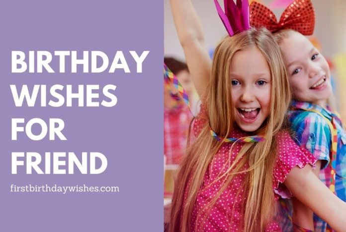 100+ Heartwarming Birthday Wishes for Friends