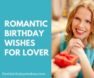 New Romantic Birthday Wishes for Lover 2020