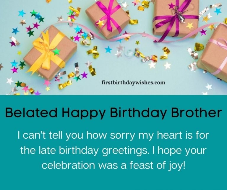 Best Belated Birthday Wishes for Brother (2023)