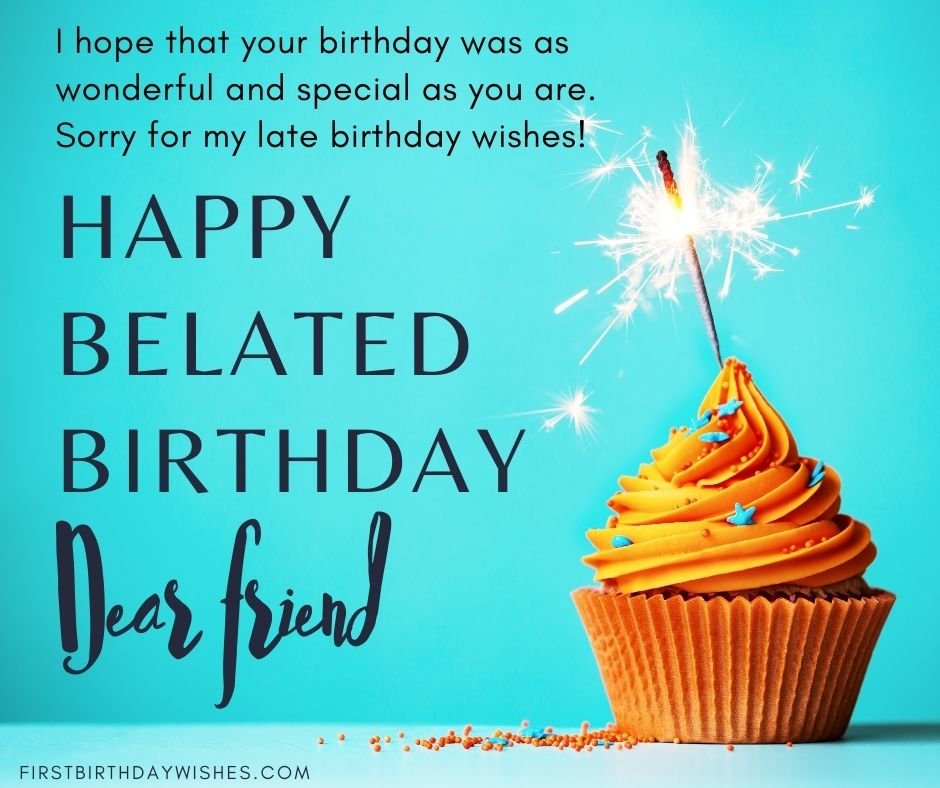 belated birthday wishes quotes for friends