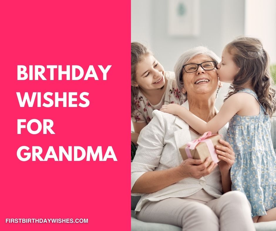 50+ Best Happy Birthday Wishes for Grandma (2024)