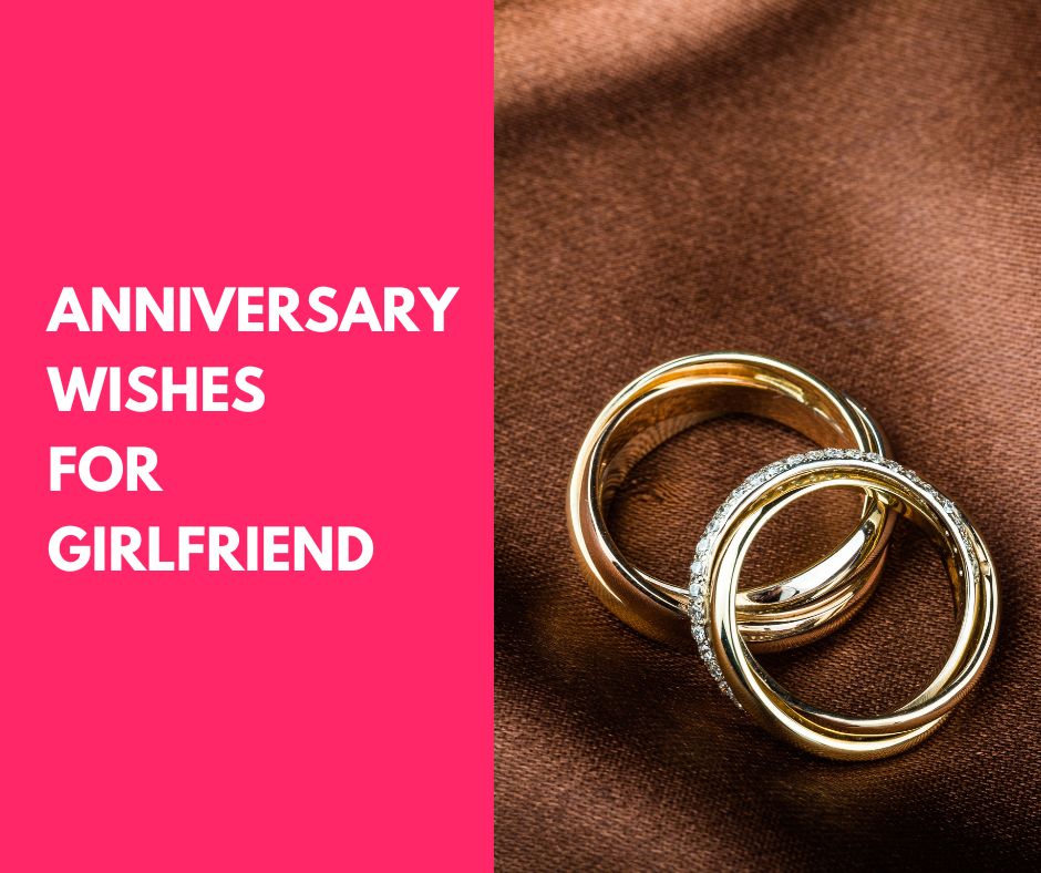 105-sweet-anniversary-wishes-for-girlfriend-2024