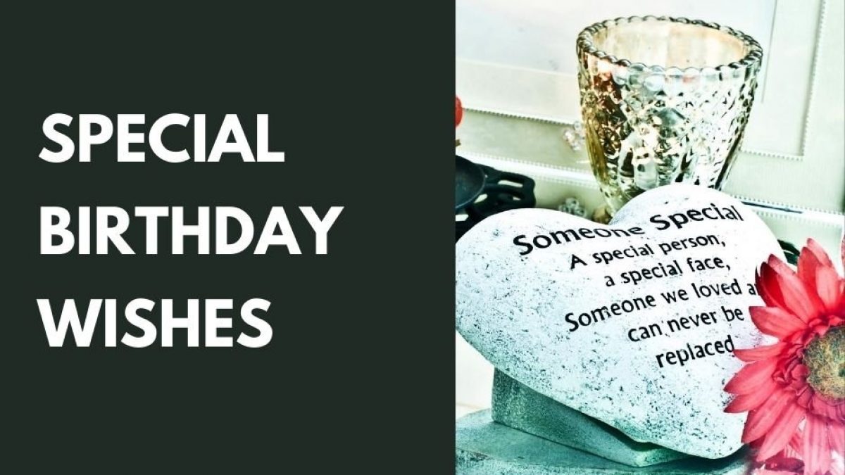 60 Special Birthday Wishes For Someone Important In Your Life 21 First Birthday Wishes